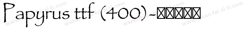 Papyrus ttf (400)字体转换
